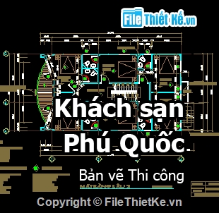 Bản vẽ,Bản vẽ autocad,khách sạn Phú Quốc,thi công khách sạn